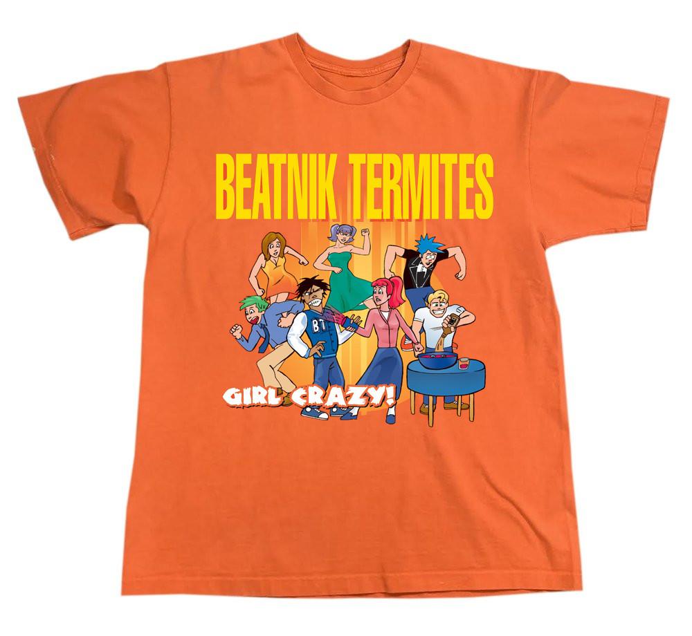 

NEW Beatnik Termites – Girl Crazy Orange All Size TShirt AE31 Unisex T-Shirt S