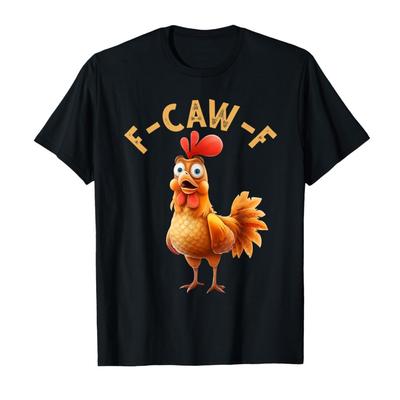 Funny F-Caw-F Chicken FCAWF Chicken Meme T-shirt For Men Women 100% Cotton T Shirts Short Sleeve Tops P438