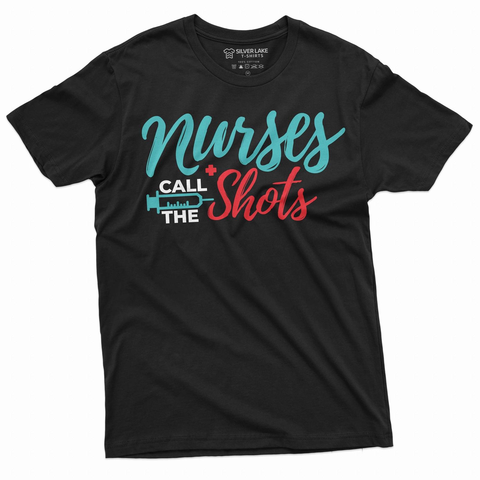 Nurses day Funny T-Shirt Mens Womens Tees Top Nurses call the shots Syringe Nurse RN CAN medical tee 3XL
