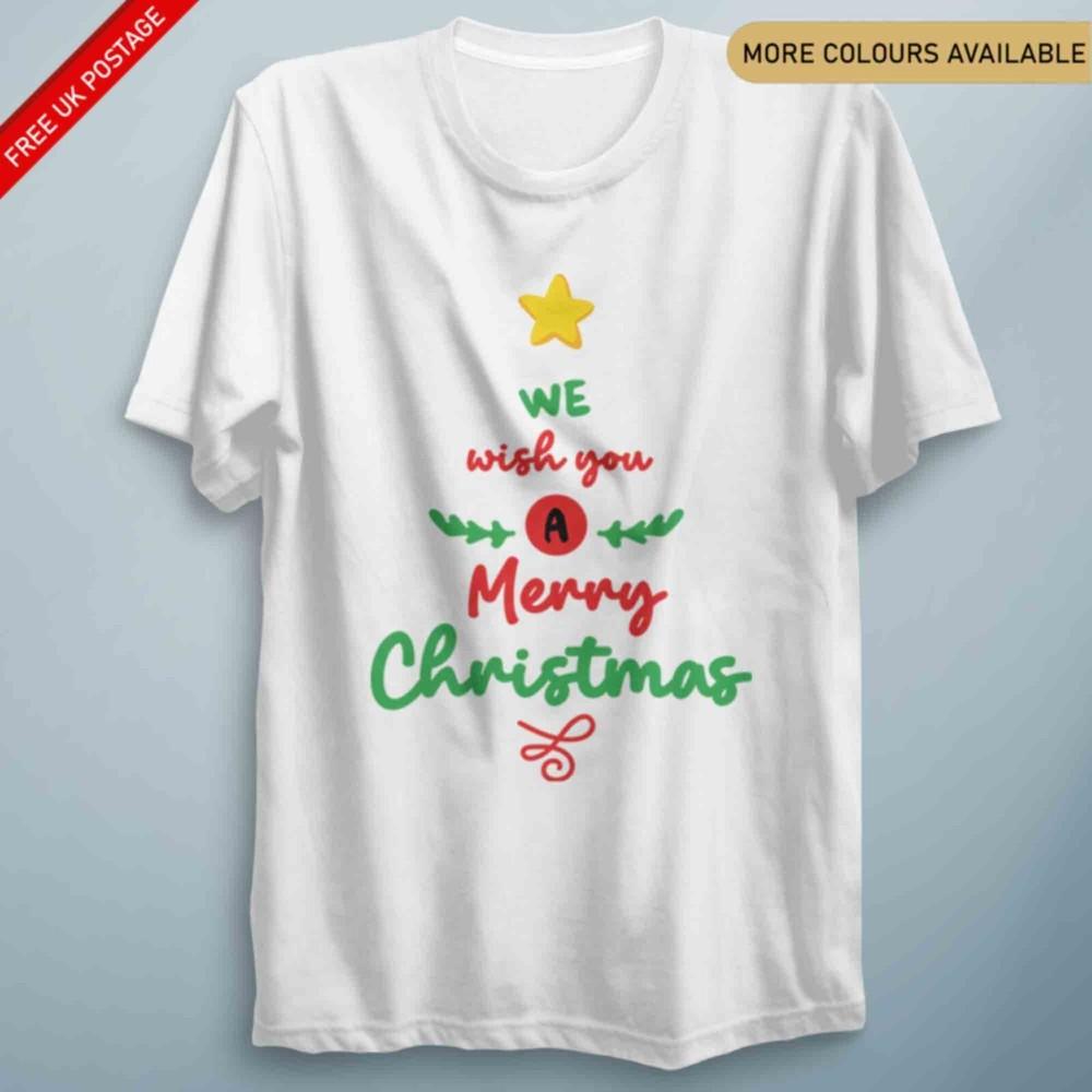 We Wish You A Merry Christmas Tree Gift Christmas T Shirt Xmas Funny Gift Happy