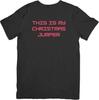 This Is My Christmas Jumper T Shirt and Kids Tshirt