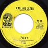 7inch Record FOXY 16  Call Me Later 145 Double Shot Rec 1969 US SoulFunk Used