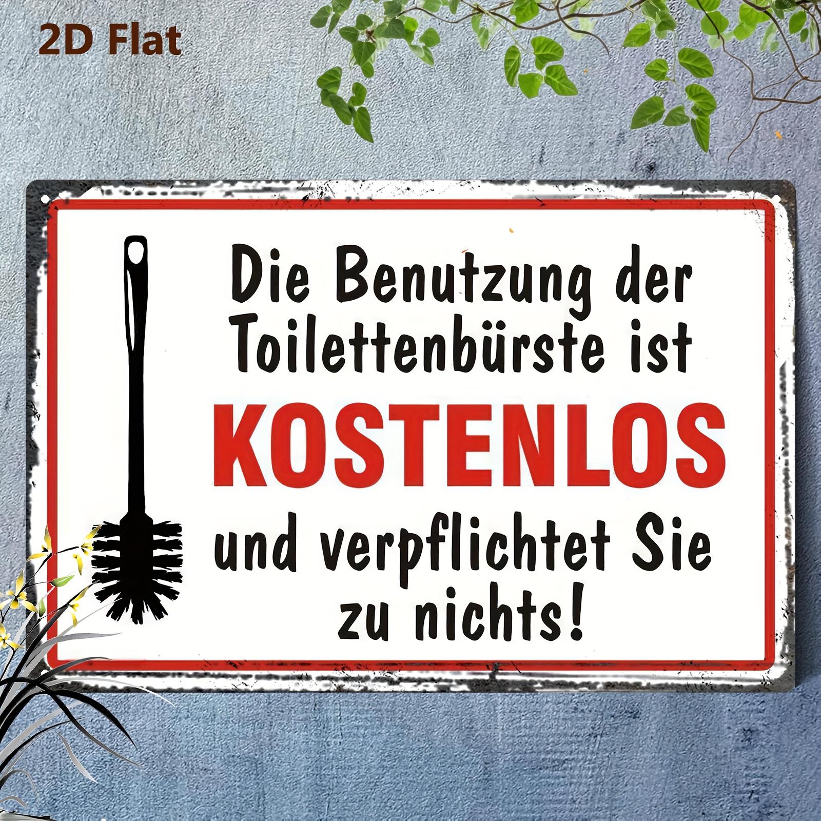 

Vintage Die Benutzung Der Toilettenbrste Ist Kostenlos Und Verpflichtet Sie Zu Nichts Retro Metal Tin Sign Rustic Funny German 20x30cm（7.8x11.8inch）