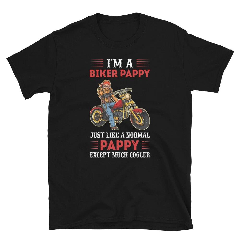 I m A Biker Pappy Motorcycle Rider T-Shirt S