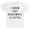 I Know That Guacamole Is Extra Bella+Canvas Chipotle Guac  Tee NEW Unisex T-Shirt