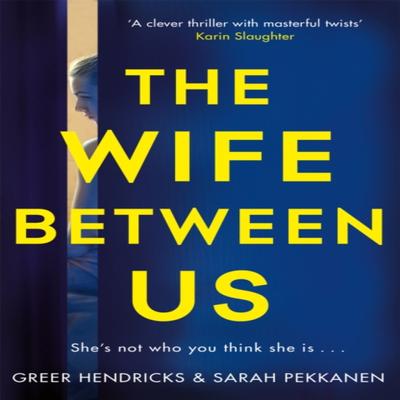 The Wife Between Us by Sarah Pekkanen Paperback Book 9781509842834