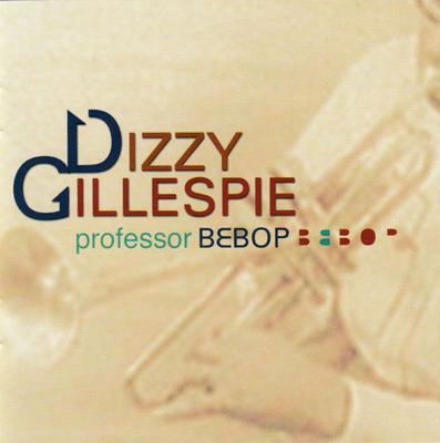 CD DIZZY GILLESPIE - Professor Bebop SMDCD400 Snapper Music 2002 UK Jazz Occasion