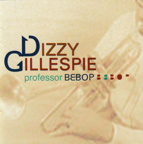

CD DIZZY GILLESPIE - Professor Bebop SMDCD400 Snapper Music 2002 UK Jazz Used
