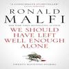 We Should Have Left Well Enough Alone by Ronald Malfi Paperback Book 9781835410608