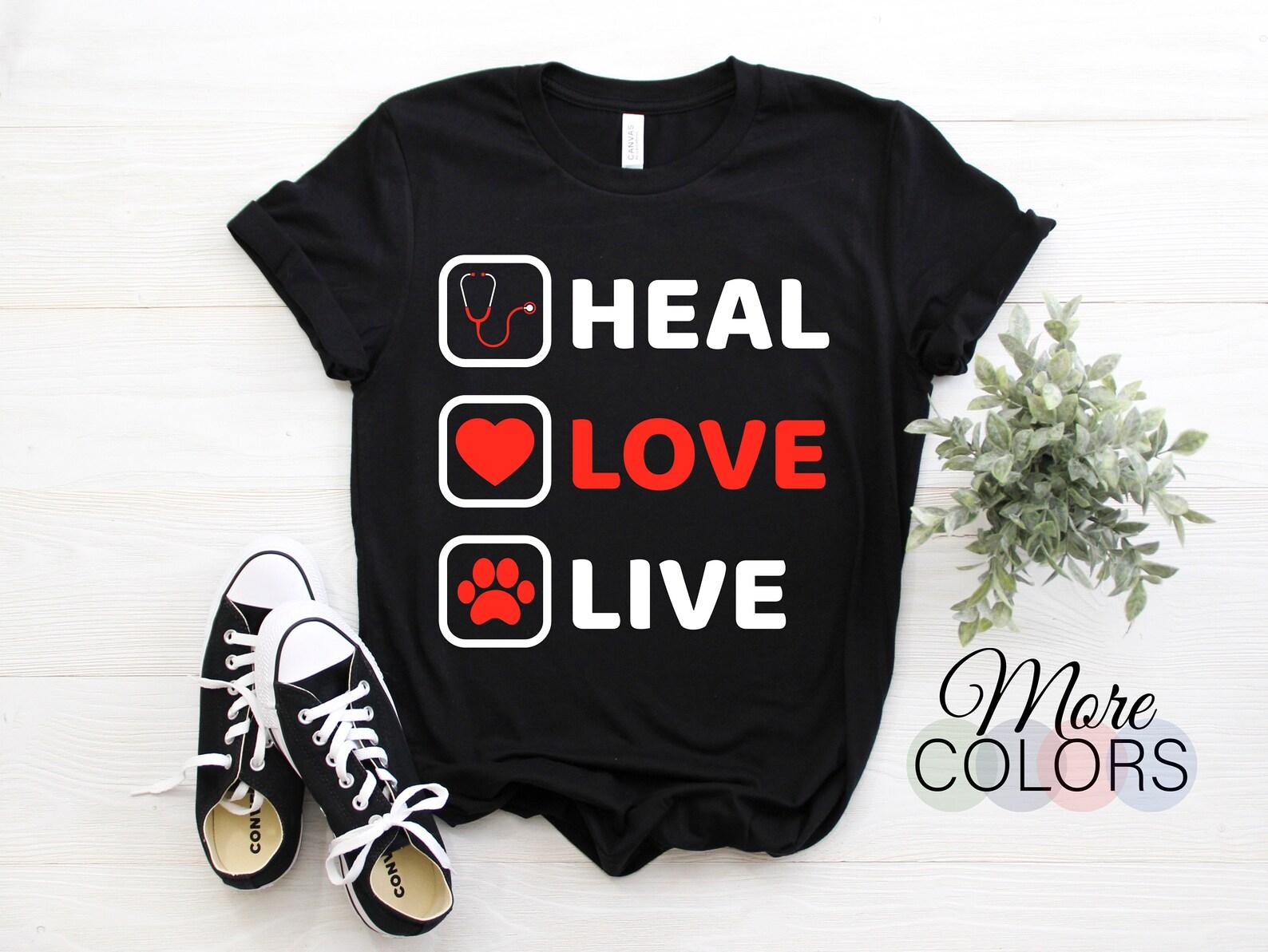 Heal Love Live Veterinarian T-Shirt, Animals Lover Present, Future Vet Tech Gift, Doctor Veterinarians Practitioner School Hospital Workers, 150