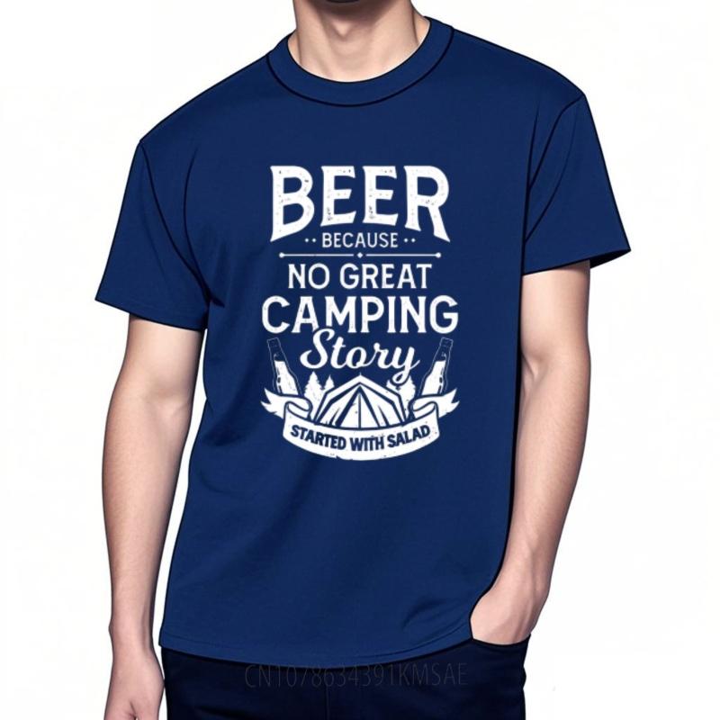 Solid Color Teeshirt Unisex Crew Neck Tshirt Casual Beer Because No Great Camping Story Started With Salad Basic Teenagers Tees