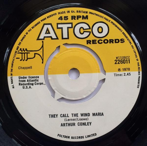 7inch Record ARTHUR CONLEY - They Call The Wind Maria 226011 ATCO Records 1970 UK Soul/Funk Used