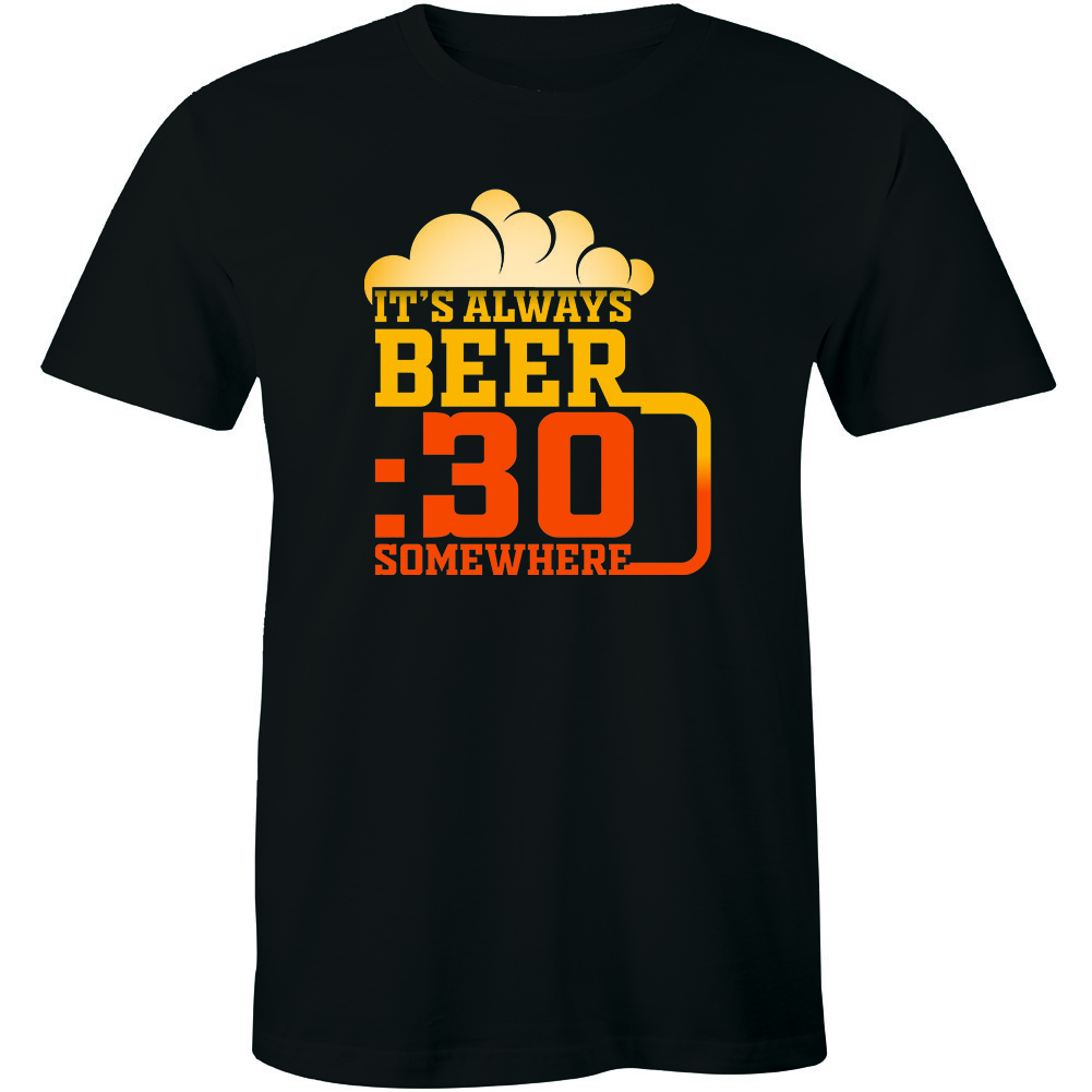 It s Always Beer 30 Somewhere Funny Drinking Party T-Shirt for Men Drinker XL