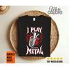 I Play Heavy Metal Tuba Player Marching Band T Shirt Funny Musician Brass InstruUnisext Lover Apparel Vintage Washed Stretched
