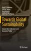 The Towards Global Sustainability : Issues, New Indicators and Economic Policy Book