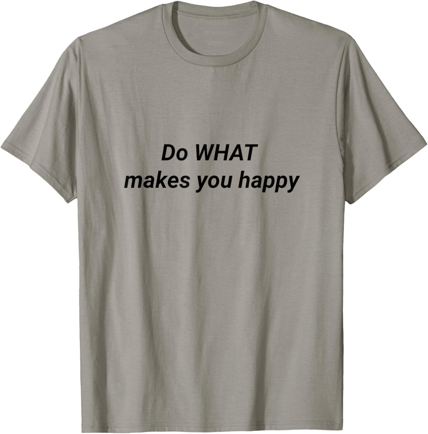 

Do What Makes You Happy T-Shirt S разноцветный