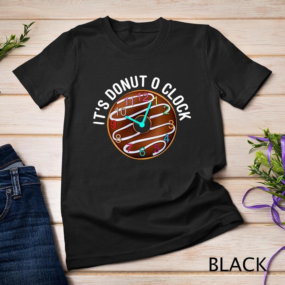 

It s Donut O Clock Funny Donut Lover Shirt Cute Donut Unisex T-shirt L