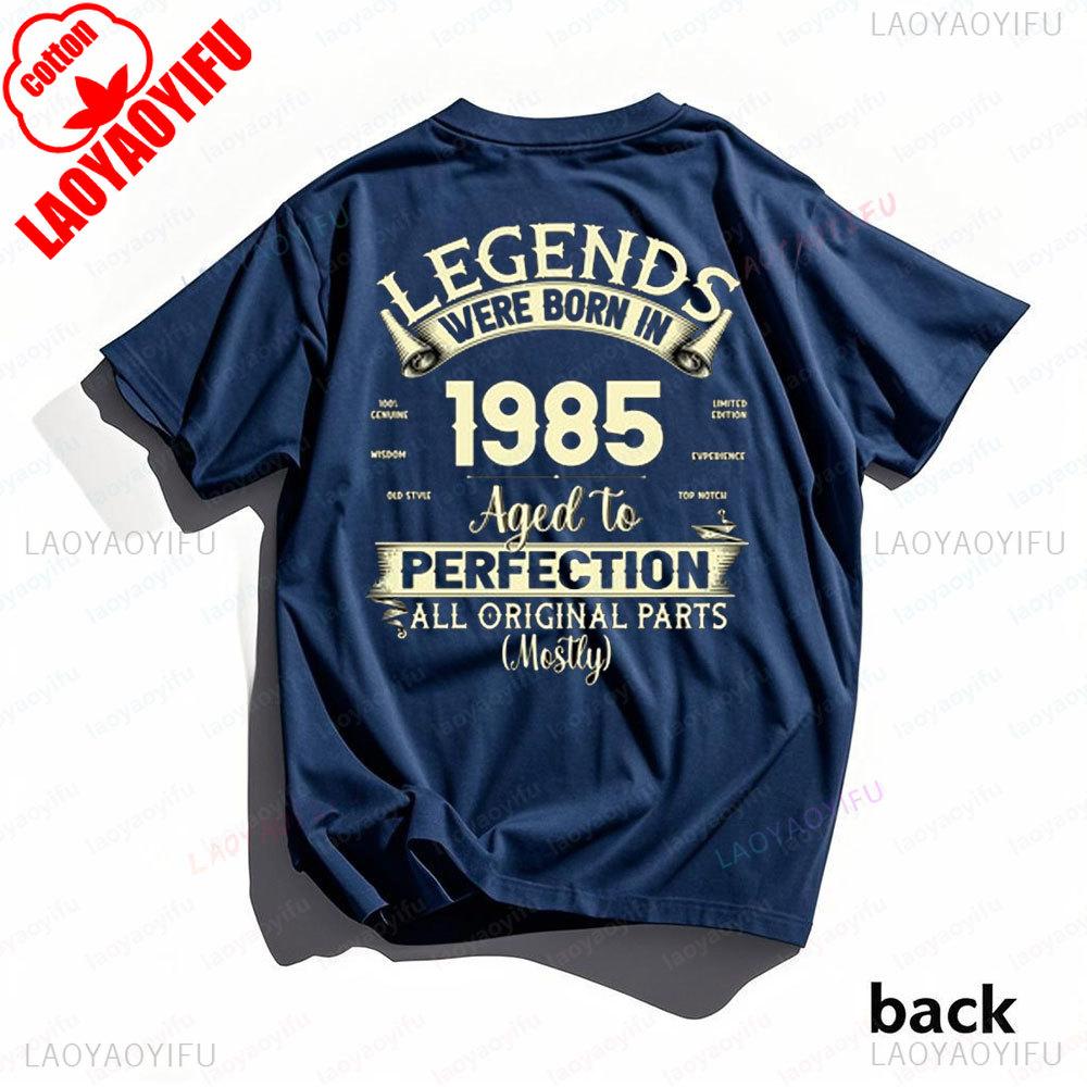 Vintage Birthday Gift for Man 1985 40th Cotton TShirt Legends Were Born In 1985 Perfectly Man Tshirt Streetwear Hipster Tees