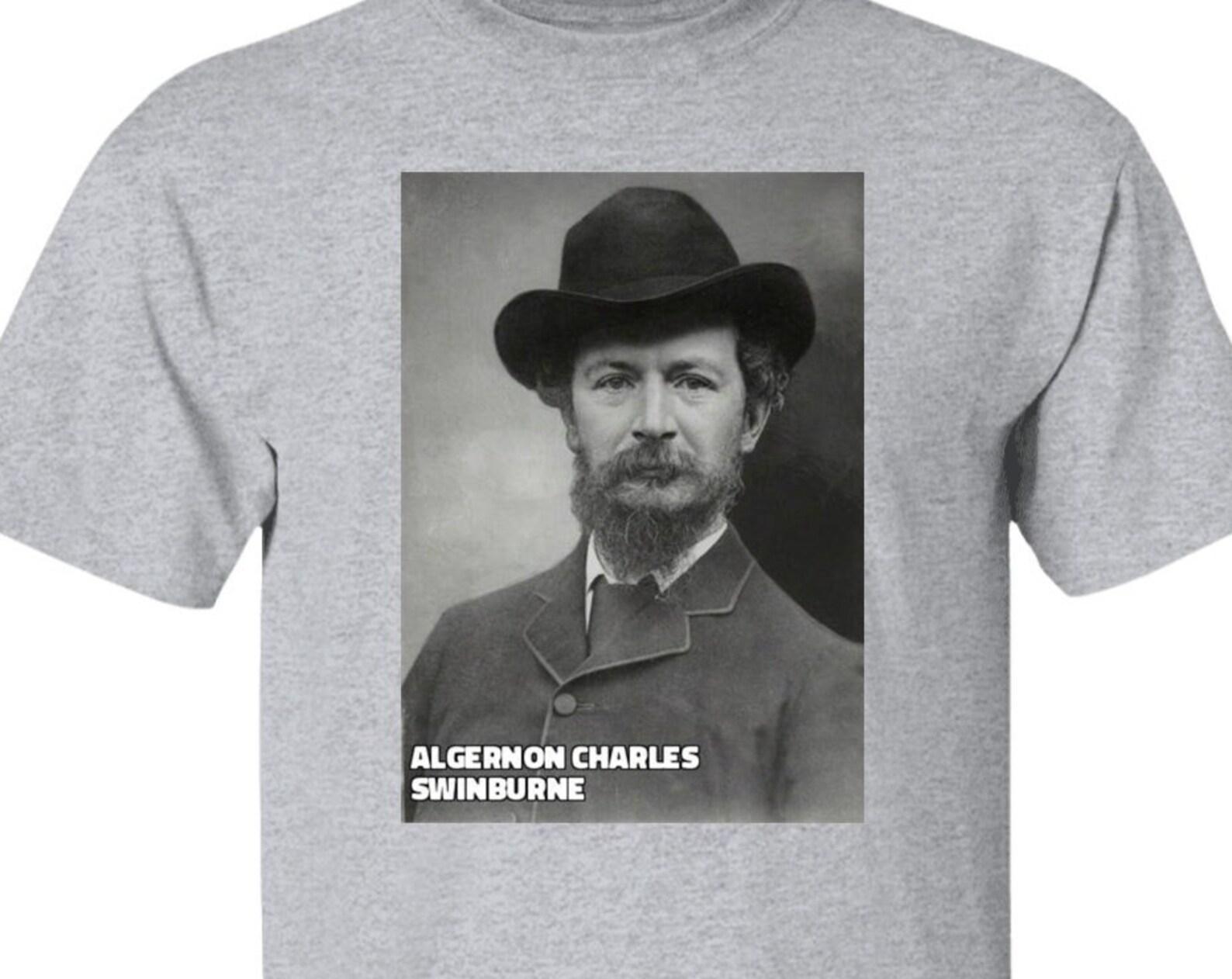 Algernon Charles Swinburne T shirt, English Poet Playwright and Novelist S
