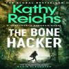 The Bone Hacker by Kathy Reichs Paperback Book 9781398510869