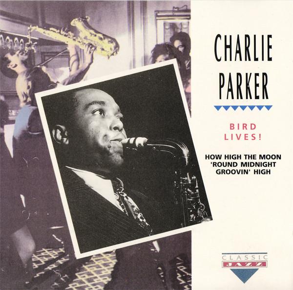 

CD CHARLIE PARKER - Bird Lives! CDCD1011 Classic Jazz 1992 Europe Jazz Used