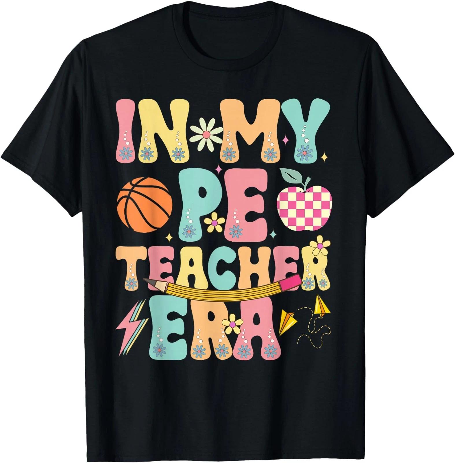 In My PE Teacher Era Physical Education Back To School T-Shirt 100