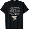 A Reader Without Their Book Is Tragedy Vintage Book Quote T- Shirt
