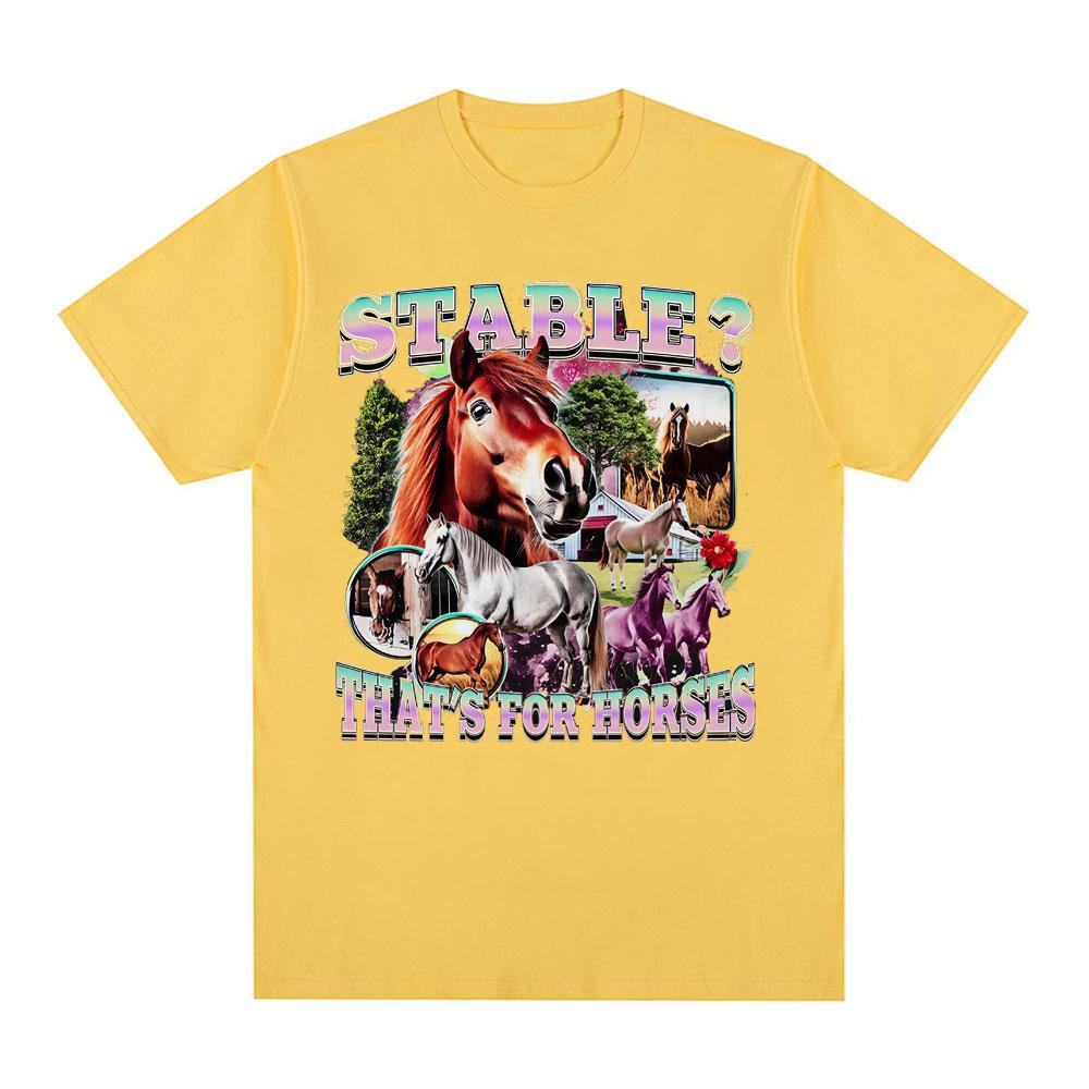 

STABLE THATS FOR HORSES Funny Meme Graphic T Shirts Unisexs Women Casual Cotton Tshirt Fashion Summer Short Sleeve Streetwear 4XL