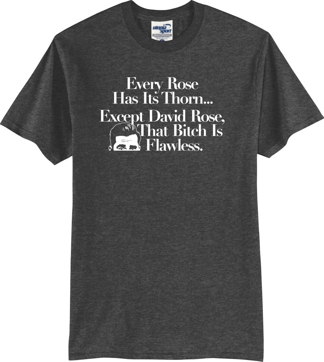 Every Rose Has Its Thorn Except David Rose Funny Unisex T shirt (S-5X) 4XL