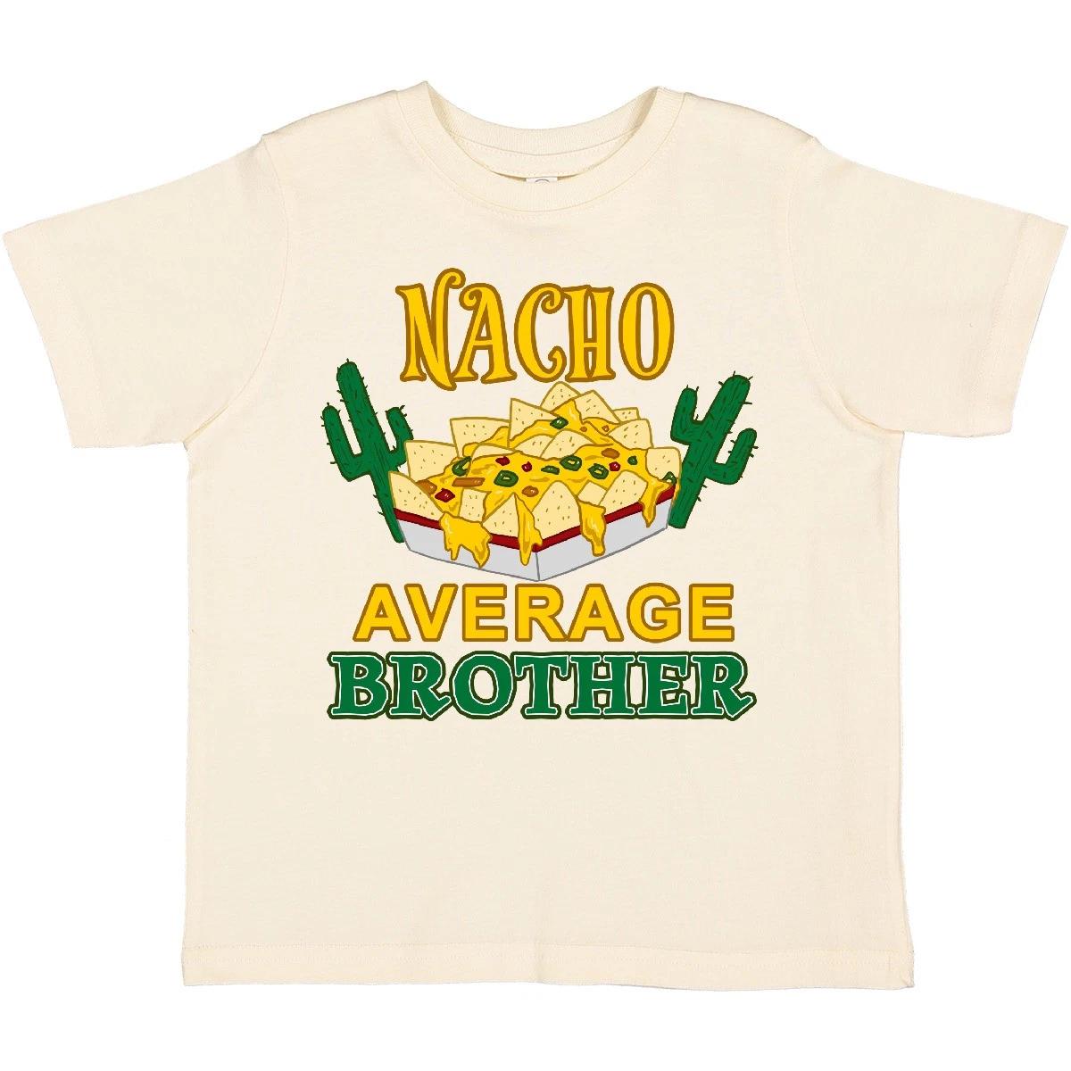 Inktastic Nacho Average Brother Toddler T-Shirt Brothers New Big Little Lil Taco 150