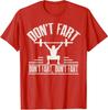 Dont Fart Funny Fitness Gym Workout Weights Squat Unisex T-Shirt
