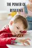 The The Power of Resilience : A Parent's Guide To Supporting Children with ADHD Book