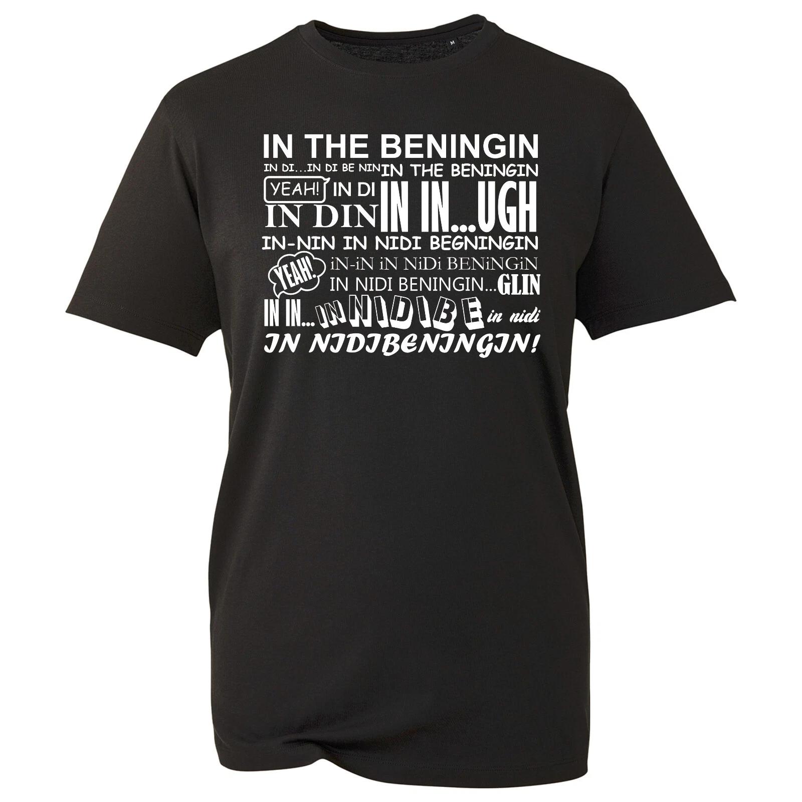 In The Beningin In-Di In-Di-Nin In The Begin Spoof Funny Saying Mens T-Shirt Top 2XL