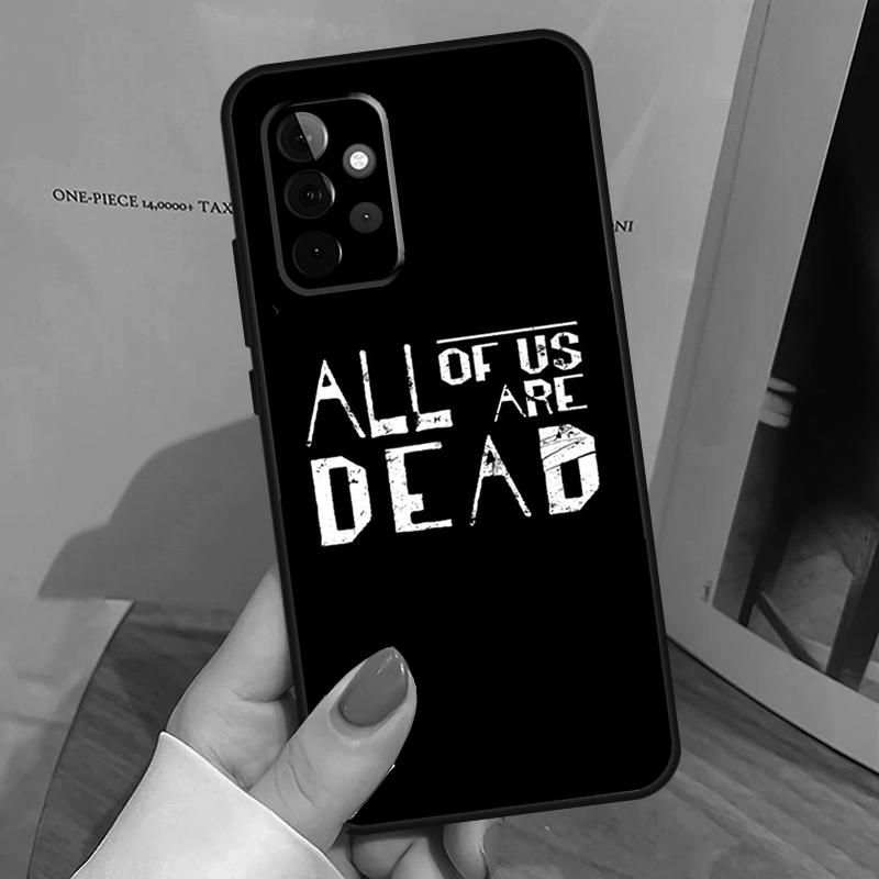 Wir sind alle tot Heißer Fall für Samsung Galaxy A15 A16 A17 A26 A36 A56 A55 A35 A52 A32 A12 A53 A33 A13 A14 A34 A54
