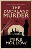 The Dockland Murder by Mike Hollow Paperback Book 9780749026233