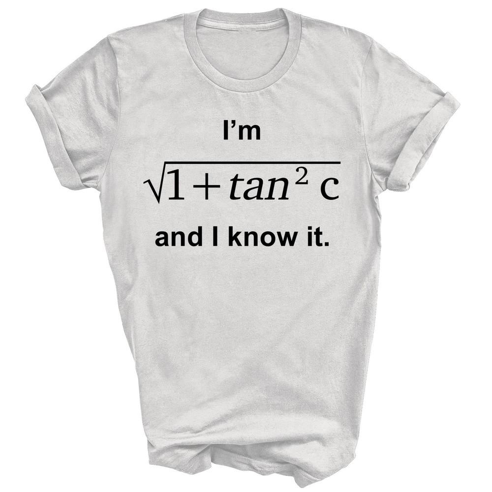 

Im 1 Tan 2c And I Know It math Teacher Unisex Shirt Gift 3XL