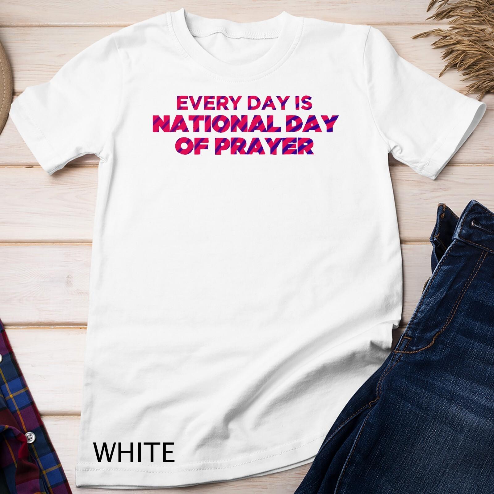 Gradient - Every Day Is A National Day Of Prayer Unisex T-Shirt Mens Womens Tees Top S