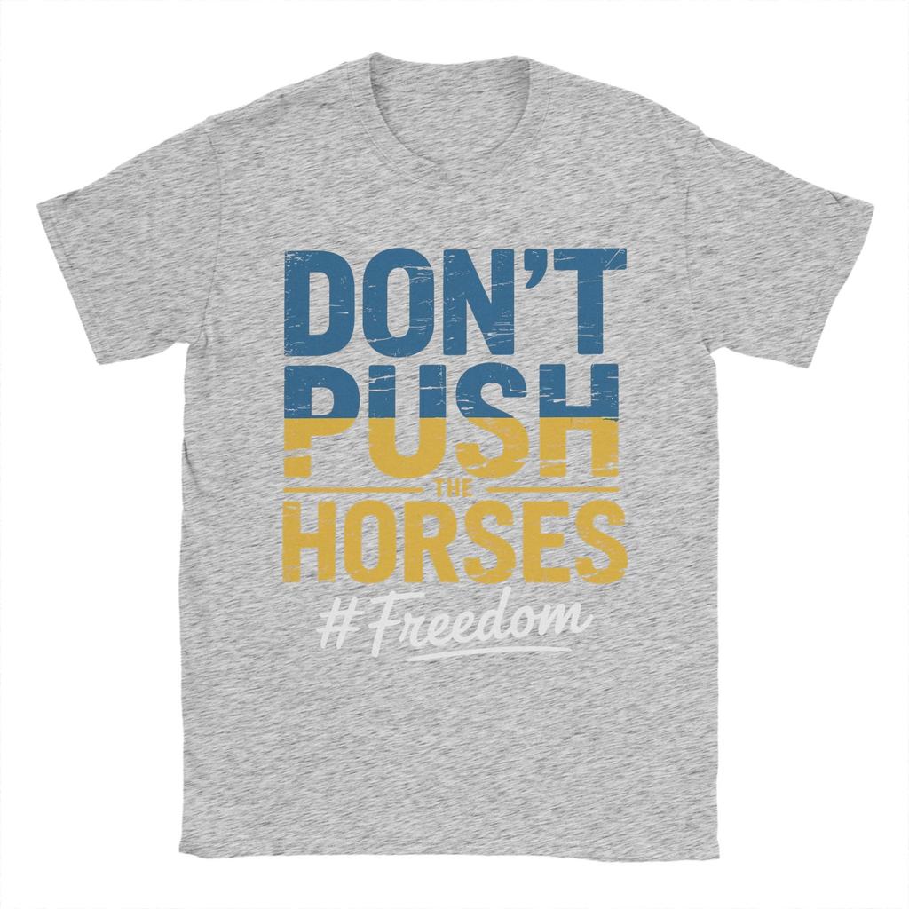 2025 Don’t Push the Horses Graphic Print T Shirts for Men Women Funny Meme Quote Cotton  Tee Shirt Clothes