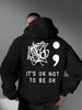 Cool It's Ok Not To Be Ok Scribble Semicolon Back Print Hoodie For Men Oversized Drawstring Daily Streetwear Pullover Sweatshirt