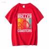 Theme Park Quote For A Lover T Shirt Roller Coaster Addict Rollercoaster Funny Amuseunisext Long Or Short Sleeves Vintage Washed