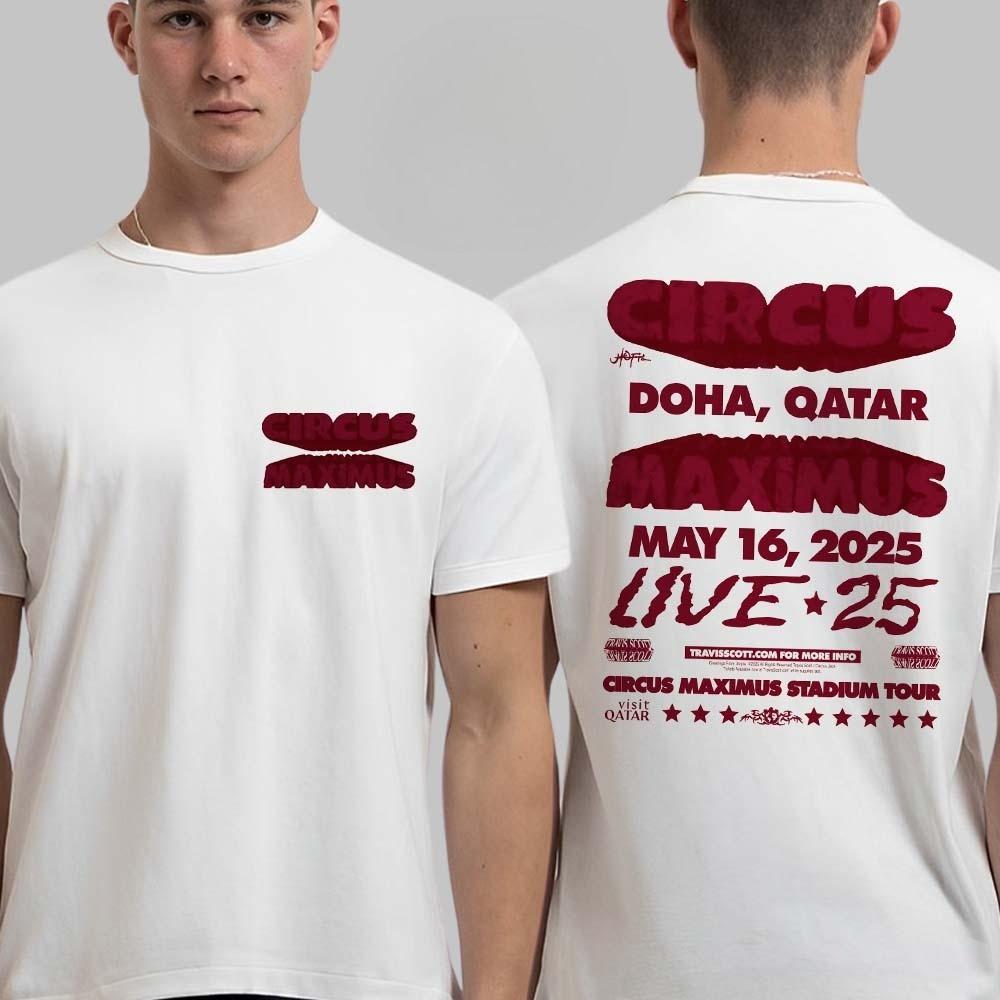 Rare Travis Scott Circus Maximus Live In Doha Qatar On May 16 2025 Circus Maximus Stadium Tour Two Sides Unisex T-Shirt