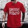 Team Future Groom Squad T-Shirt Friends Bachelor Stag Party Tshirt Groomsman Blouses Male Wedding Engagement Party Tees EVG Tops