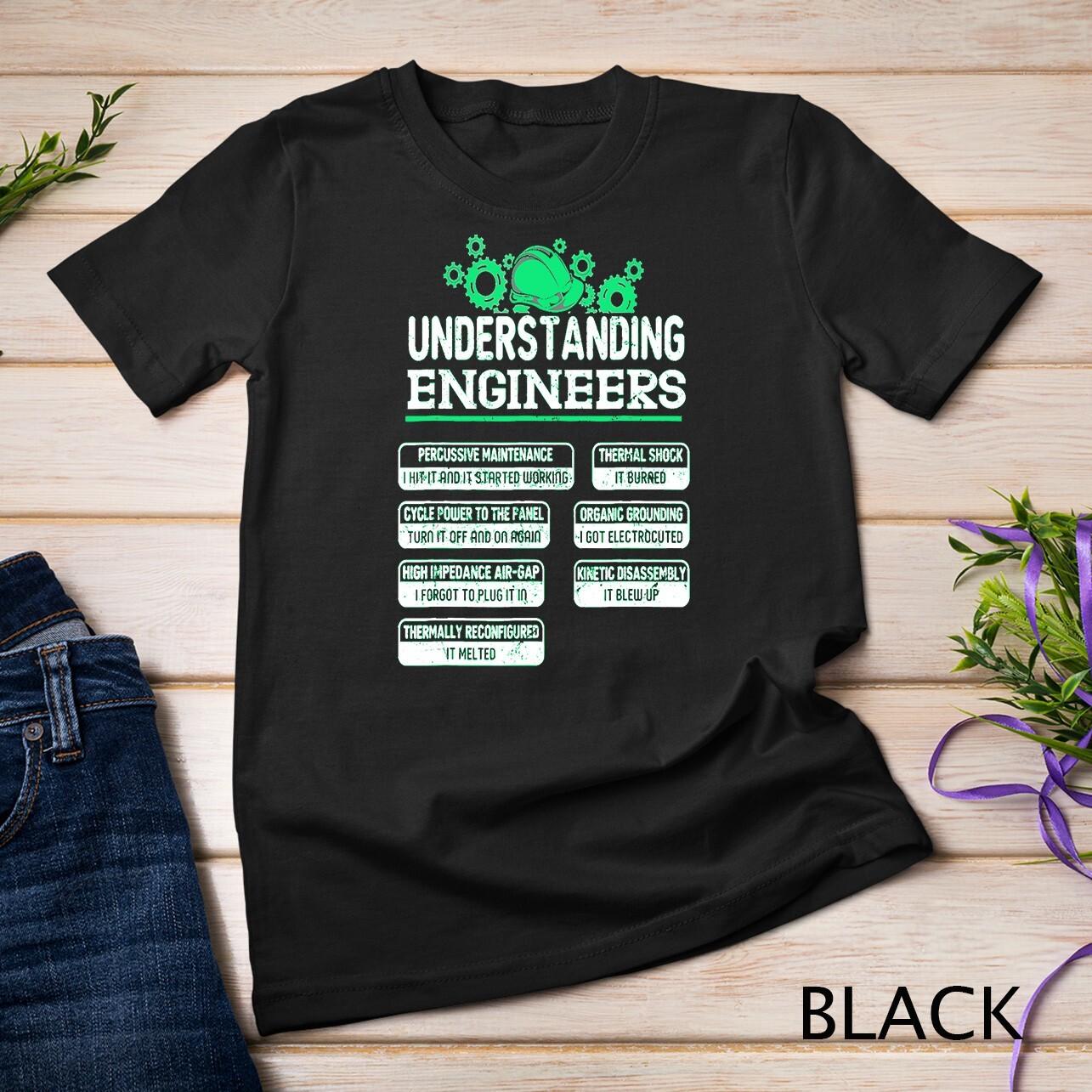 engineering Computer civil Understanding Engineers T-Shirt Mens Womens Tees Top Unisex T-Shirt Mens Womens Tees Top 4XL