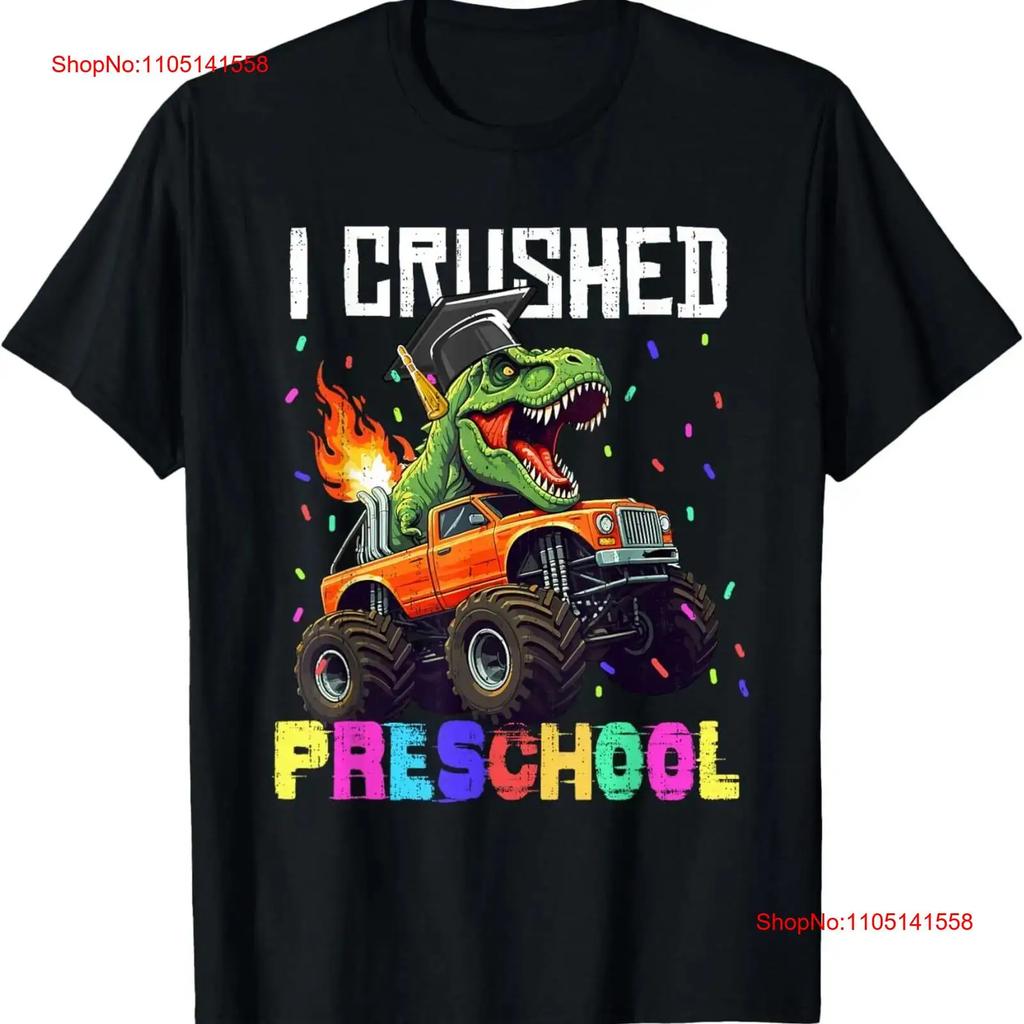 I Crushed Preschool T Rex Truck Grad Graduation Shirt Vintage Soft Fashion Designer Clothes Stylish Slightly Homme