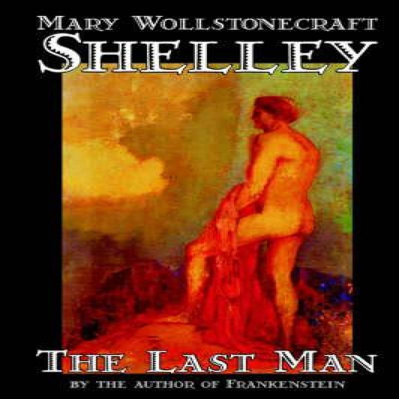 The Last Man by Mary Wollstonecraft Shelley Hardback Book 9780809564996