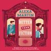 Better Than Fiction by Alexa Martin Paperback Book 9781035404391