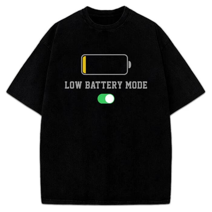 

Low Battery Mode T-Shirt Mothers Day Gift Funny Novelty Custom Graphic Tee L