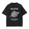 Pluto Never Forget  Th Graphic Print TShirt for Amateur Astronomer Men Women Retro Washed Cotton Summer Oversize Tee