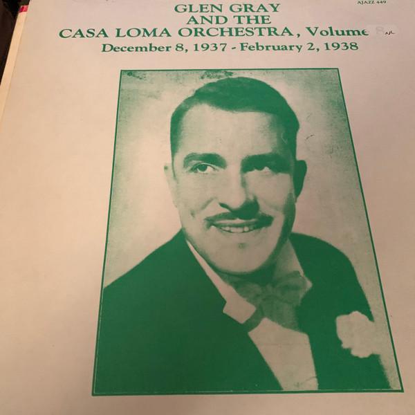 

LP Record GLEN GRAY & THE CASA LOMA ORCHESTRA - December 8 1937 - February 2 1938 AJAZZ449 Ajazz Records US Jazz Used