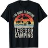 Vintage Retro I'm Done Teaching Let's Go Camping Teacher T-Shirt